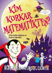 Kim Korkar Matematikten 1 / 20'ye Kadar Toplama ve Çıkarma İşlemleri