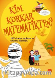 Kim Korkar Matematikten 2 / 100'e Kadar Toplama ve Çıkarma İşlemleri