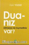 Duanız Olmazsa Ne Kıymetiniz Var?