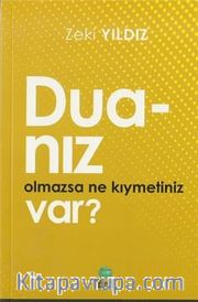 Duanız Olmazsa Ne Kıymetiniz Var?