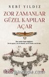 Zor Zamanlar Güzel Kapılar Açar