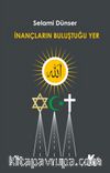 İnançların Buluştuğu Yer
