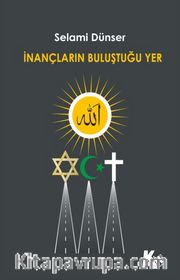İnançların Buluştuğu Yer