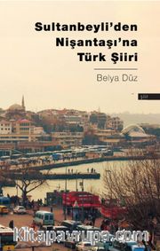 Sultanbeyli’den Nişantaşı’na Türk Şiiri