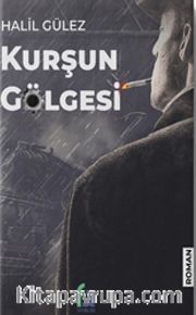 Kurşun Gölgesi