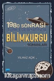 1980 Sonrası Türk Edebiyatında Bilimkurgu Romanları