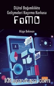 Dijital Bağımlılıkta Gelişmeleri Kaçırma Korkusu (FoMO)