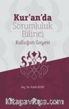 Kur’an’da Sorumluluk Bilinci Kulluğun Gayesi
