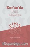 Kur’an’da Dua & Kulluğun Özü