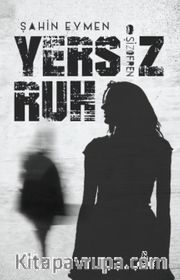 Yersiz Ruh <br /> Şizofren