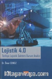 Lojistik 4.0 Türkiye Lojistik Sektörü Durum Analizi