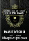 Maksut Dersleri (Kırık Mana - Geniş İzah - Şemalar İlaller Soru Bankası )  