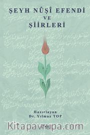 Şeyh Nûşî Efendi ve Şiirleri