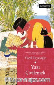 Yazı Çivilemek <br /> Kağıdın Öyküsü