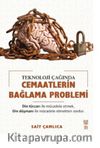 Teknoloji Çağında Cemaatlerin Bağlama Problemi