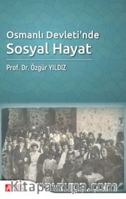 Osmanlı Devleti’nde Sosyal Hayat