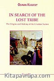 In Search Of The Lost Tribe: The Origins and Making of the Croatian Nation