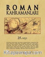 Roman Kahramanları Üç Aylık Edebiyat Dergisi Sayı:25 Ocak-Mart 2016
