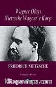 Nietzsche Wagner'e Karşı / Wagner Olayı
