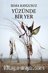 Yüzünde Bir Yer