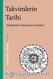 Takvimlerin Tarihi <br /> Antikiteden Günümüze Gelişimi