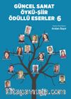 Güncel Sanat Öykü- Şiir Ödüllü Eserler 6