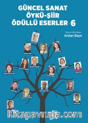 Güncel Sanat Öykü- Şiir Ödüllü Eserler 6
