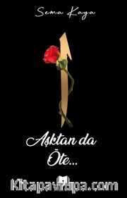 Aşktan da Öte