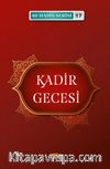 Kadir Gecesi (40 Hadis Serisi 17)