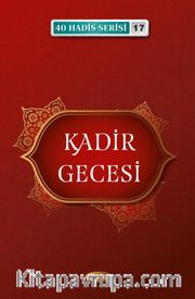Kadir Gecesi (40 Hadis Serisi 17)