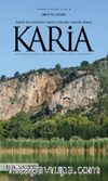 Karia & Tarih Öncesinden Yakın Çağlara Uzanan Miras