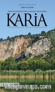 Karia <br /> Tarih Öncesinden Yakın Çağlara Uzanan Miras