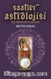 Saatler Astrolojisi ile Kehanet Sanatı