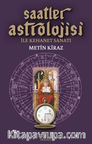 Saatler Astrolojisi ile Kehanet Sanatı