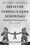 Ebeveyne Yabancılaşma Sendromu & Örnek Raporlamalar 2