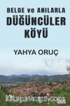 Belge ve Anılarla Düğüncüler Köyü
