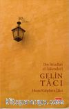 Gelin Tacı & Hasta Kalplerin İlacı