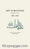Şahit ve Anlattıkları & Meşahidü’l-esrar