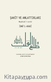 Şahit ve Anlattıkları <br /> Meşahidü’l-esrar