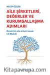 Aile Şirketleri, Değerler ve Kurumsallaşma Adımları