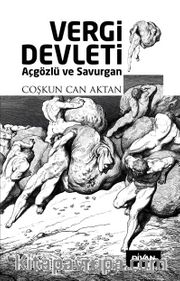 Vergi Devleti <br /> Açgözlü ve Savurgan