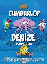 Cumburlop Denize Boyama Kitabı / Kral Şakir