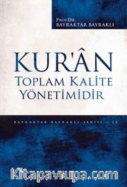 Kur’an Toplam Kalite Yönetimidir