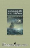 Alacakaranlıkta Hegel’i Düşünmek & Eleştiri, Özgürlük, Toplumsal Ontoloji 