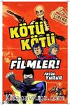 Kötü Kötü Filmler
