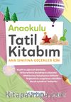 Anaokulu Tatil Kitabım Ana Sınıfına Geçenler için