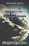 Hem Kundakçı Hem İtfaiyeci & Küresel Güç Odaklarının Politikası