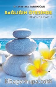 Sağlığın Ötesinde <br /> Beyond Health