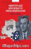 Nurettin Şazi Kösemihal’in Müzik Düşünceleri