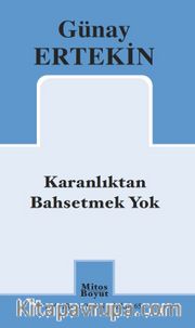 Karanlıktan Bahsetmek Yok